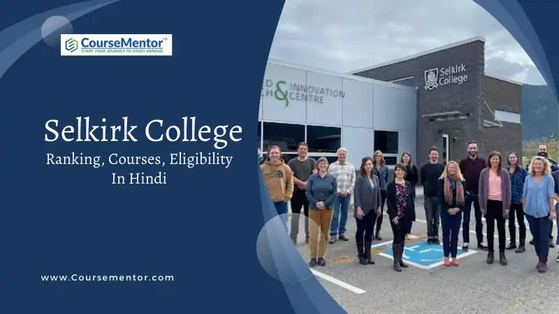 Selkirk College - Ranking, Courses, Eligibility In Hindi
