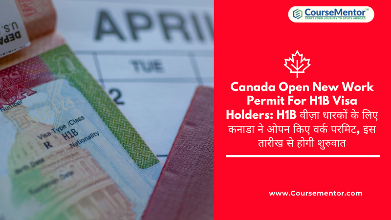 Canada Open New Work Permit For H1B Visa Holders