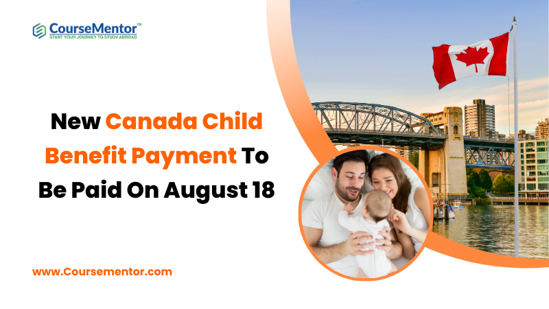 New Canada Child Benefit Payment To Be Paid On August 18