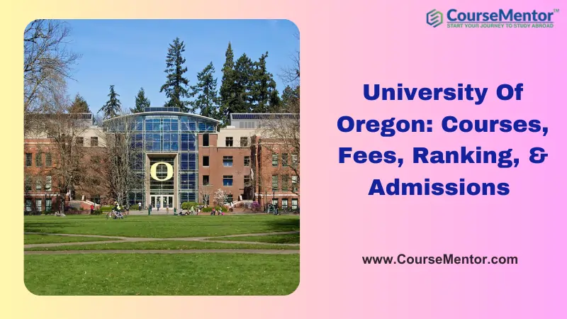 University Of Oregon Courses Fees Ranking Admissions